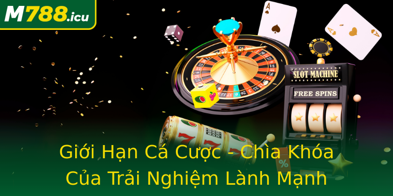 Giới Hạn Cá Cược - Chìa Khóa Của Trải Nghiệm Lành Mạnh Giới Hạn Cá Cược - Chìa Khóa Của Trải Nghiệm Lành Mạnh