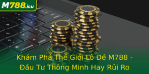 Kham Pha The Gioi Lo E M788 Au Tu Thong Minh Hay Rui Ro Khong Luong Truoc