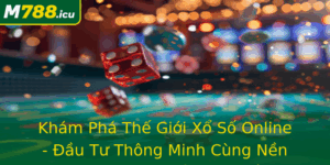 Kham Pha The Gioi Xo So Online Au Tu Thong Minh Cung Nen Tang M788 On Au Xu The Moi