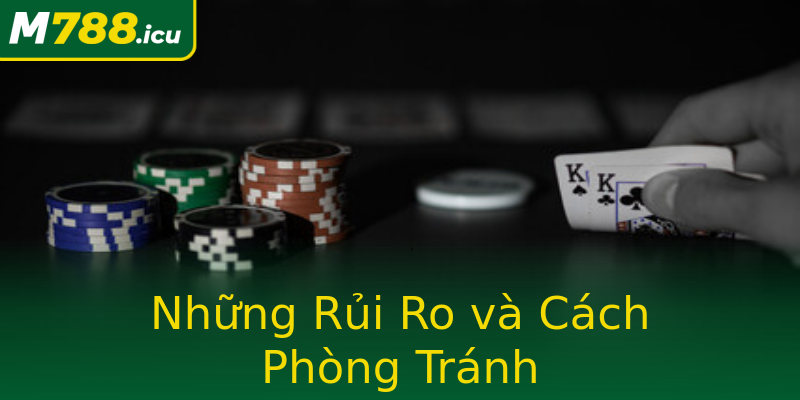 Những Rủi Ro và Cách Phòng Tránh Những Rủi Ro và Cách Phòng Tránh