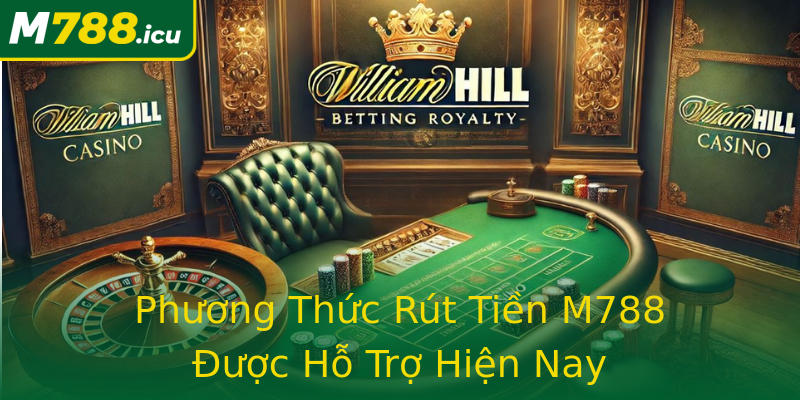 Phương Thức Rút Tiền M788 Được Hỗ Trợ Hiện Nay Phương Thức Rút Tiền M788 Được Hỗ Trợ Hiện Nay